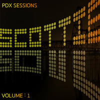PDX Sessions Vol:1 by scottiesoul