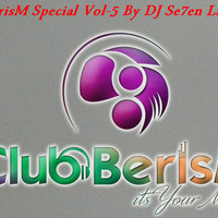ClubBerisM Special Vol-5 By DJ Se7en Live 2016 by DJSe7en LiveClubMİX