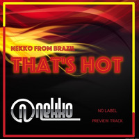 Nekko From Brazil - That's Hot (Orignal Mix)  SOON @ SETUP RECORDS by Nekko
