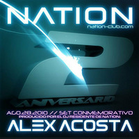 EP 07 : Alex Acosta Pres. 2º Aniversario Nation Club by Alex Acosta
