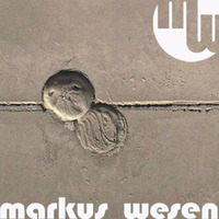 Markus Wesen - Wesenswelt 09/03/16 by Markus Wesen