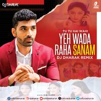 Tu Tu Hai Wahi (Remix) - Yeh Wada Raha - DJ Dharak by DJ Dharak