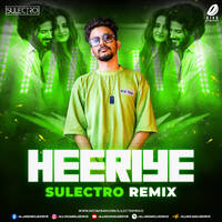 Heeriye (Remix) - Sulectro by All Indian DJs Drive