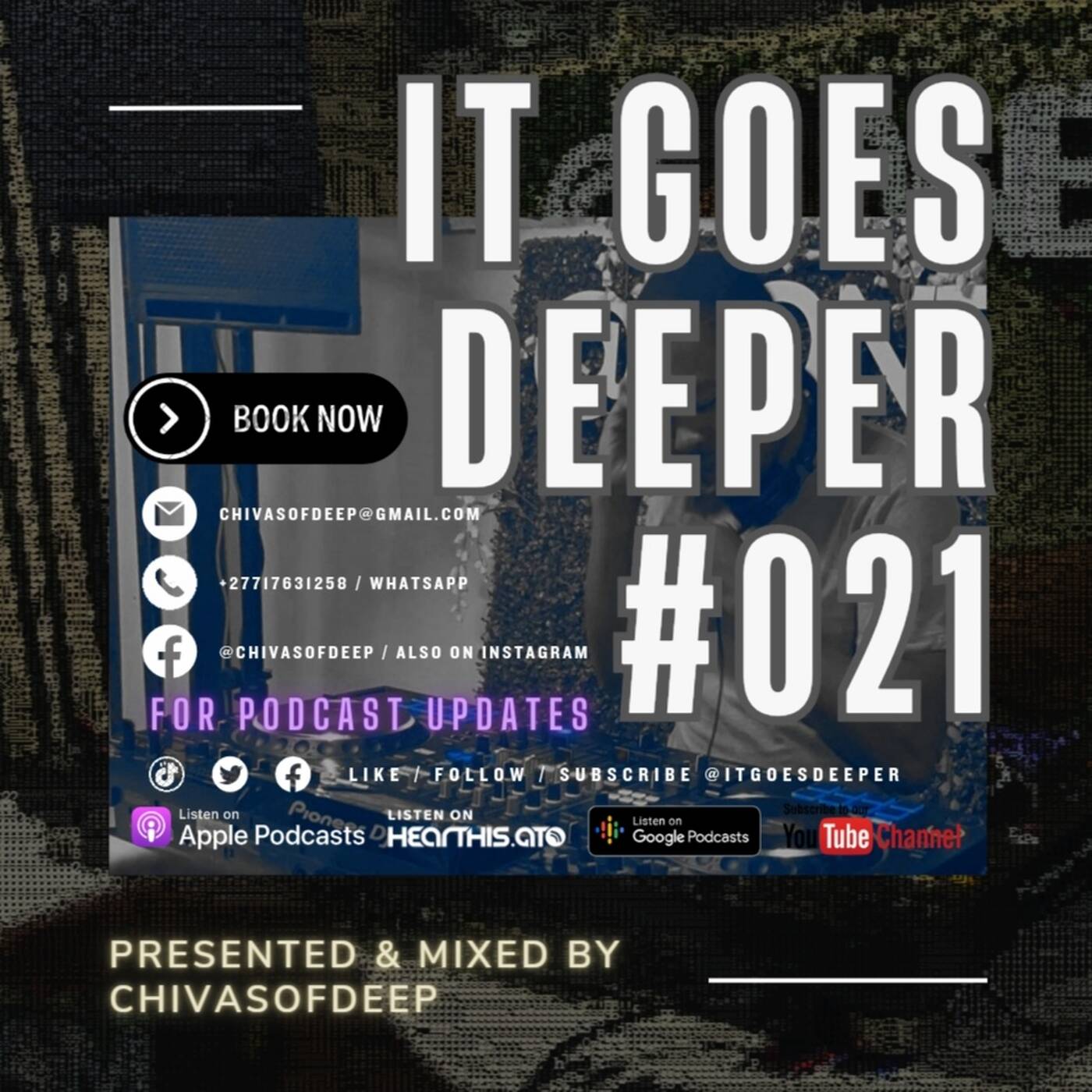 It Goes Deeper Episode 21 Compiled by ChivasOfDeep