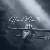 Kiddo - House of Music 10 by Nqobani Kiddo Mthombeni