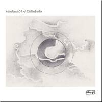 ChillinBerlin - Mindcast.04 by ChillinBerlin