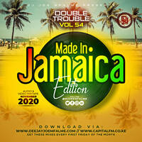 The Double Trouble Mixxtape 2020 Volume 54 Made In Jamaica Edition by Dj Joe Mfalme