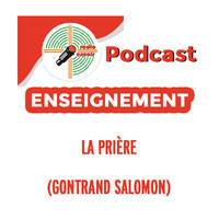 Enseignement: La prière (GONTRAND SALOMON) by Radio Espoir