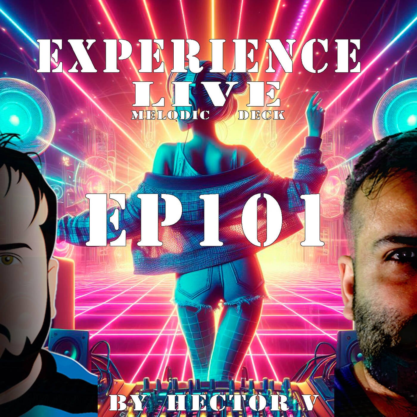 Experience Live Melodic Deck EP101 By Hector V (29-02-2024) episode artwork