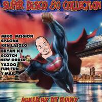 SUPER DISCO 80 COLLECTION BY DJ FUNNY by MIXES Y MEGAMIXES