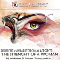 Dj Fire & Dj Martello Ft Afrodite - The strenght of a woman (Remix By Dj Maleean & Salvo Tozzi) by Sound Management Corporation