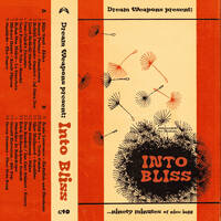 Into Bliss C90 by Moahaha by Dream Weapons