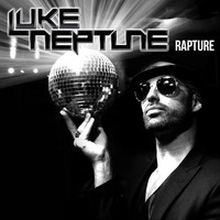 Luke Neptune-Rapture(Original Mix) by Luke Neptune