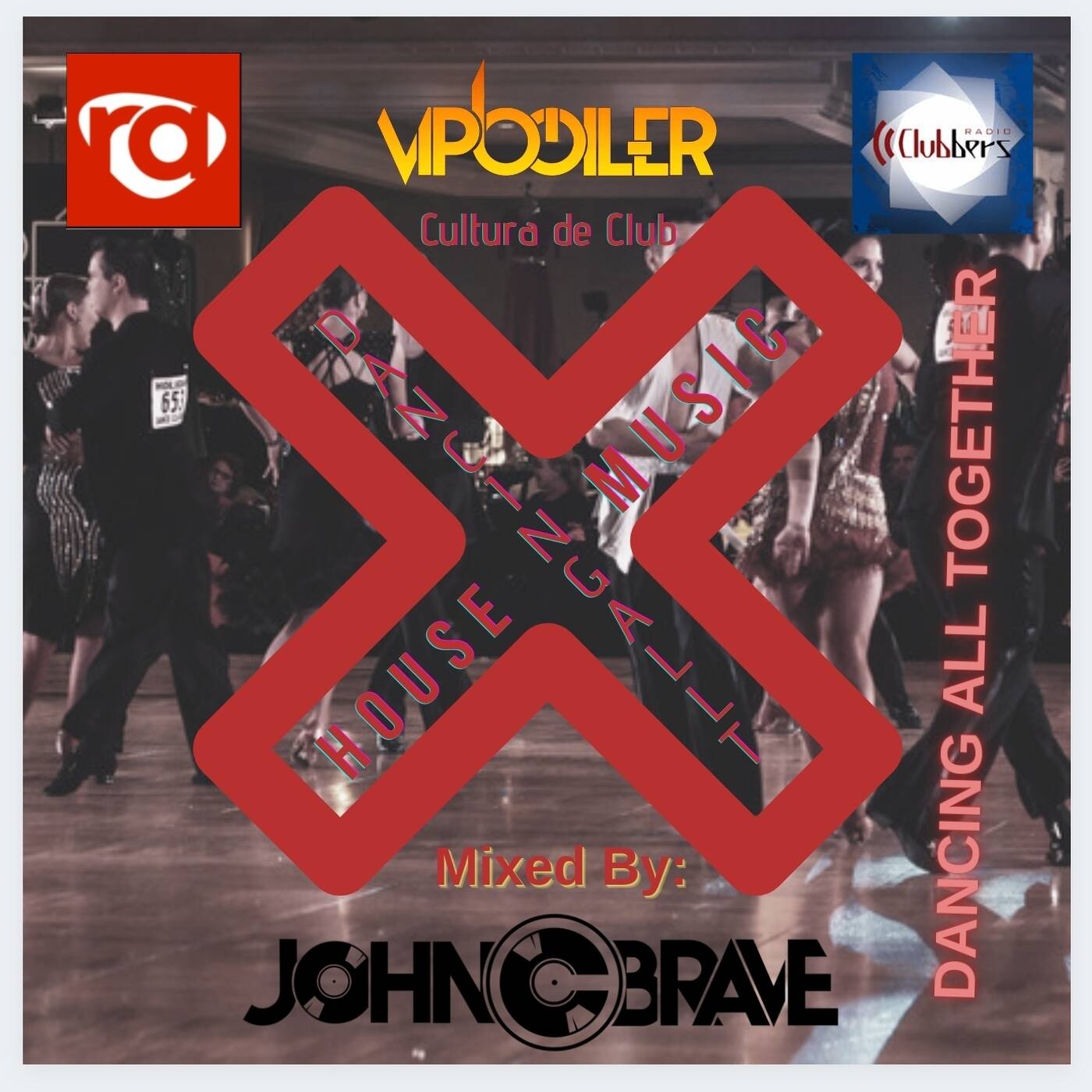 72 DANCING ALL TOGETHER BY JOHN C BRAVE SZONA DJ CLUBBERS RADIO 27 02 2020 episode artwork