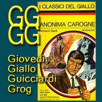 Richard Stark: Anonima Carogne by Roberto Roganti scrittore