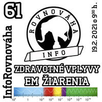 InfoRovnováha 61 - 2021-02-19 Zdravotné vplyvy EM žiarenia by Slobodný Vysielač