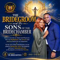 The Bridegroom And The Sons of The Bridechamber by Freedom Experience Ministry
