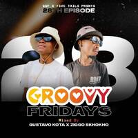 GROOVY FRIDAYS EP28 by GROOVY FRIDAYS SERIES (SEASON 1)