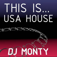 This Is... USA Inspired House Music Live DJ Mixes : DJ Monty UK