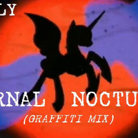 Eternal Nocturnal (Graffiti Mix) by Dynamite Grizzly
