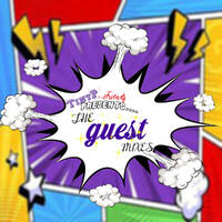 TinyP + Friends PRESENTS.... The Guest mixes
