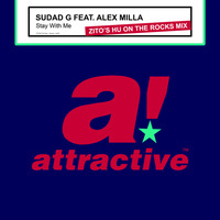 SUDAD G FEAT. ALEX MILLA - &quot;Stay With Me&quot; // Zito's HU On The Rocks Mix by ATTRACTIVE MUSIC