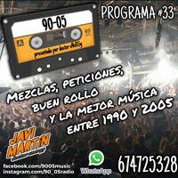 90-05 Programa 33 by Javi Martín - doctor eNeRGy