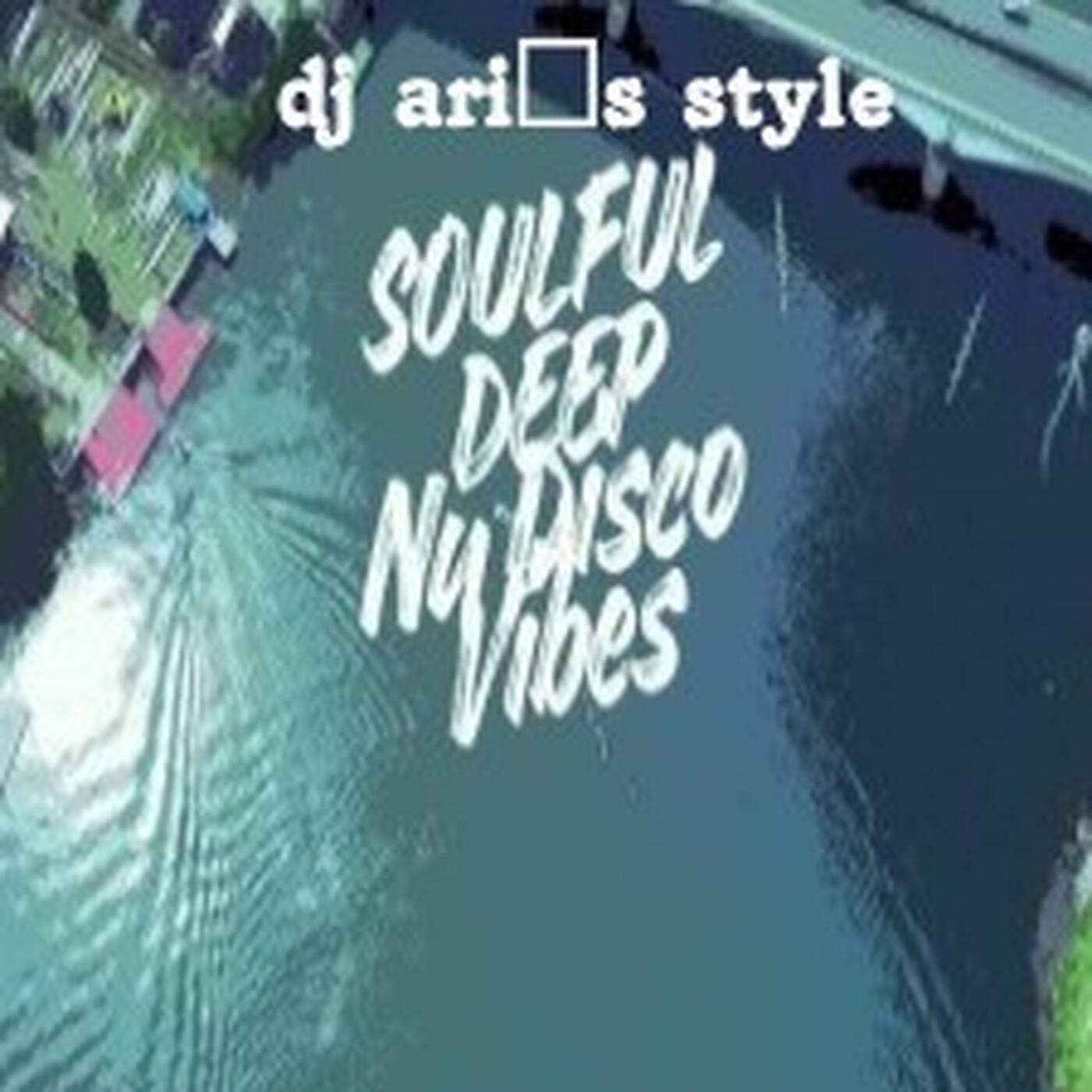 Play DJ ARI' S STYLE#DEEP SOULFUL#SUNSET BEACH#EP 40 2026