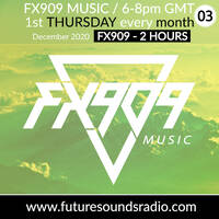  FX909 MUSIC radioshow @ FSR - FX909 2 hours DJ mix - DECEMBER 2020 by FX909 MUSIC