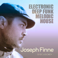 Joseph Finne (Electronic Deep Funk Melodic House) by JOSEPH FINNE