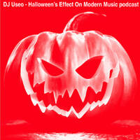 DJ Useo - Halloween's Effect On Modern Music Podcast by DJ Konrad Useo