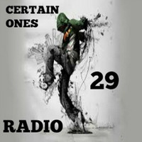 Certain Ones Radio # 29 - Hosted by ChampThePoet by Champ ThePoet