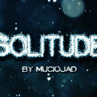 Solitude by Muciojad