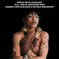 Iniko vs DJ Khaled - All I Do Is Jericho Win (James Van Carlos &amp; 6Faez Smashup by James Van Carlos Official