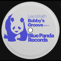 Lee Wraith - Bobby's Groove [FREE RE-EDIT] by lee_w_blue_panda_recs