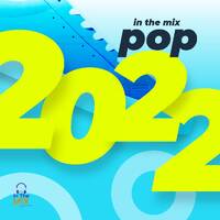 In the Mix - Pop Chart 2022 by In The Mix