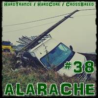 ALARACHE #38 - HardTrance / HardCore / CroosBreed- 190 BPM by Dj~M...