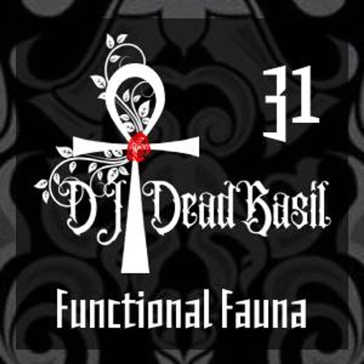 DJ Deadbasil - Mix Set 31: Functional Fauna episode artwork