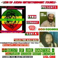 BEST OF UWE BANTON REGGAE ROOT MIXTAPE VOL-ONE by LION OF JUDAH ENTERTAINMENT SOUNDS