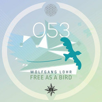 Wolfgang Lohr - Free As A Bird (Bebetta Remix) by Bebetta