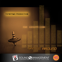 Yoyntymo Production feat Giuseppe Leone - Spin Me Around (HIT MANIA SPRING 2016) by Sound Management Corporation
