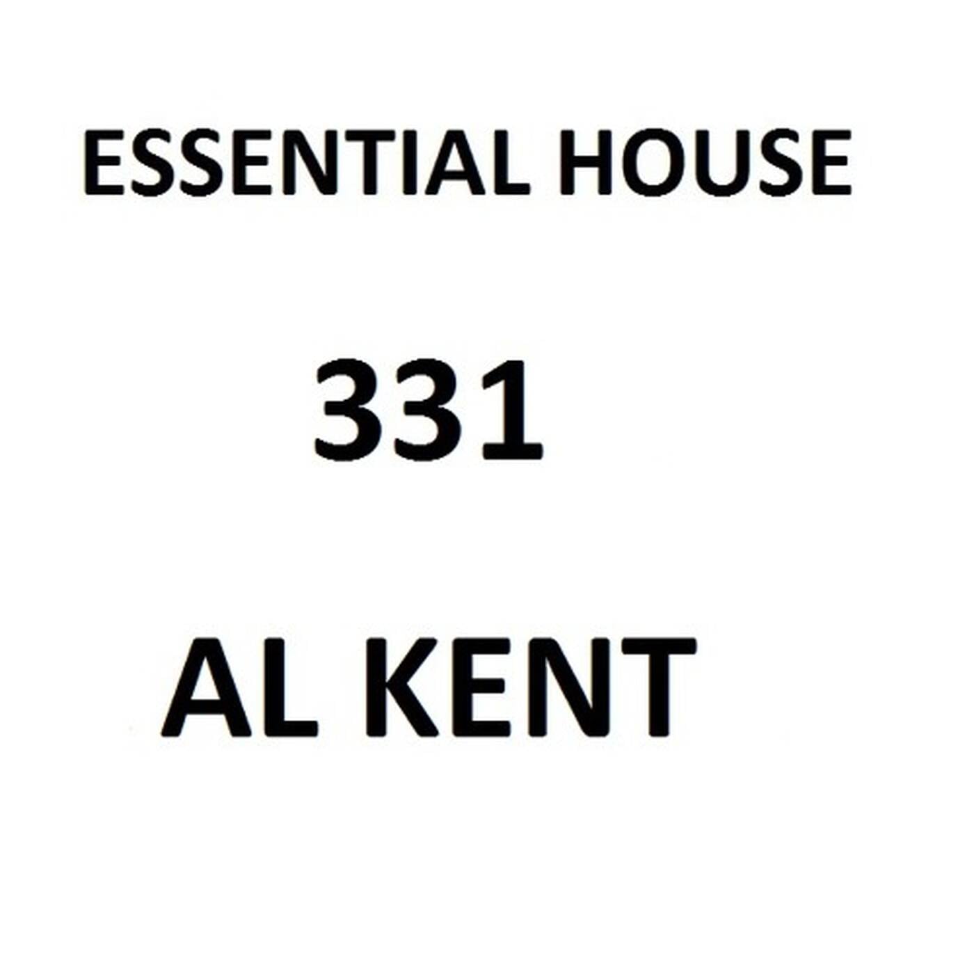 Essential House 331 (Al Kent) episode artwork