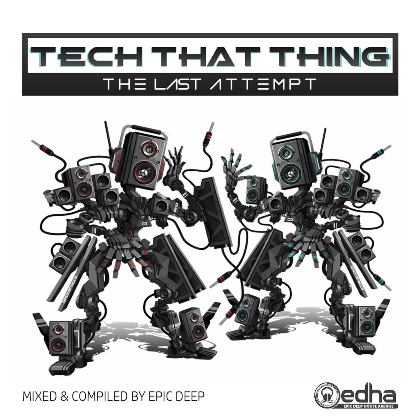 Epic Deep - Tech That Thing (The Last Attempt - Local Flavour) episode artwork