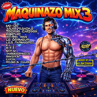 MAQUINAZO MIX 3 - Mixed By: KISKEMIX (2025) - 16 by XTREM MUSIC