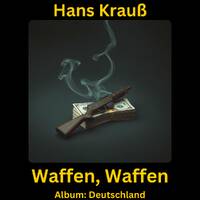Waffen, Waffen by Hans Krauß