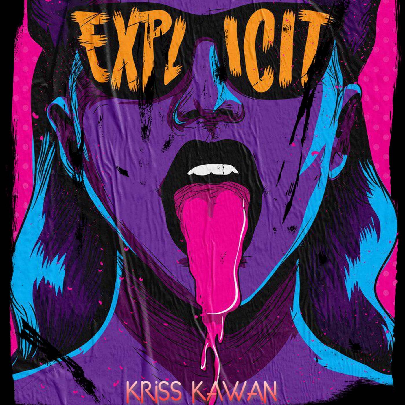 "EXPLICIT" Mixtape By Kriss Kawan episode artwork