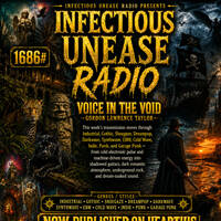 1686_infectious Unease Radio14_06_26_Gothic Indie Industrial by INFECTIOUS UNEASE RADIO & SUBTERRANEAN ZONE RADIO info@infectiousuneaseradio.com