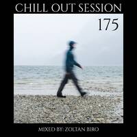 Zoltan Biro - Chill Out Session 175 by Zoltan Biro