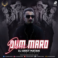 Dum Maro Dum (Club Remix) - DJ Ankit Matani by All Indian DJs Drive