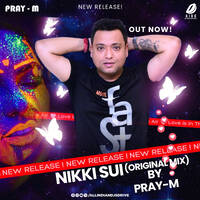 Nikki Sui (Original Mix) - Pray-M by All Indian DJs Drive